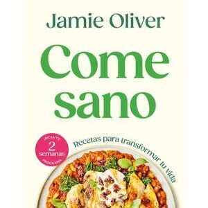 Come Sano / Eat Yourself Healthy -- Jamie Oliver